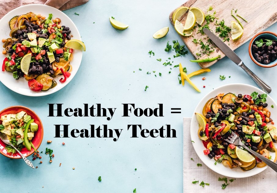 Healthy Food = Healthy Teeth