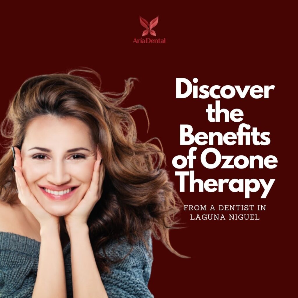 Learn-How-Ozone-Therapy-at-a-Dentist-in-Laguna-Niguel-Can-Improve-Your-Oral-Health