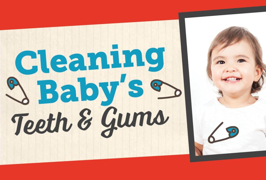 Cleaning baby's teeth and gums