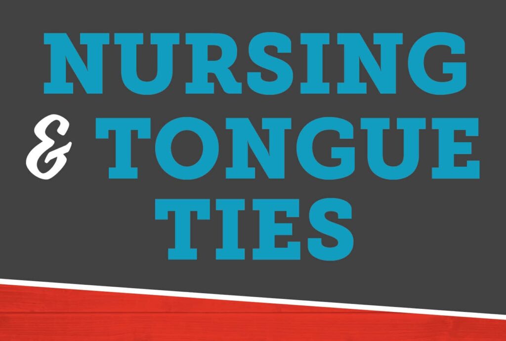 Nursing and Tongue Ties