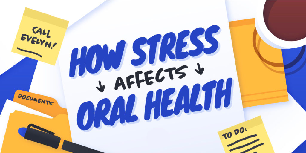 How Stress Affects Oral Health
