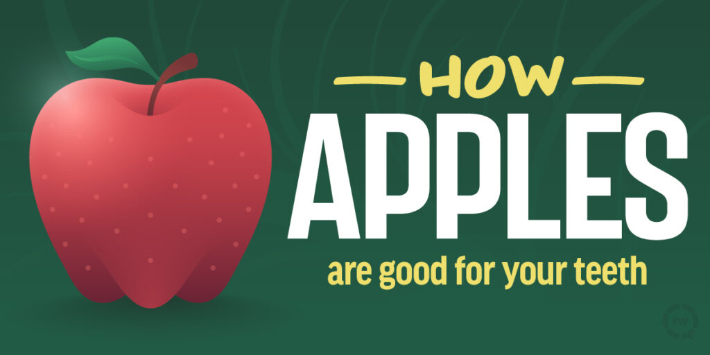 How Apples are Good for Your Teeth